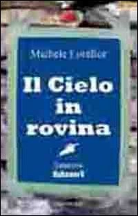 Beispielbild fr Il cielo in rovina zum Verkauf von medimops