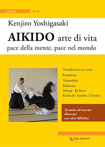 Stock image for Aikido arte di vita. Pace della mente, pace nel mondo for sale by libreriauniversitaria.it