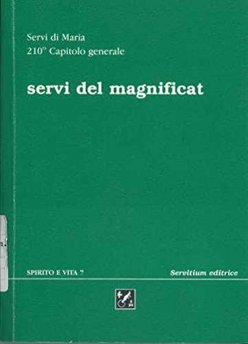 Beispielbild fr Servi del Magnificat. Il cantico della Vergine e la vita consacrata zum Verkauf von libreriauniversitaria.it