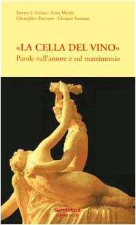 Stock image for La cella del vino. Parole sull'amore e sul matrimonio (Ecumene) for sale by libreriauniversitaria.it
