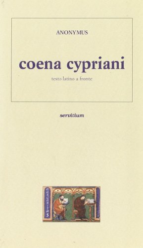 Coena Cypriani. Testo latino a fronte (9788881661015) by Unknown Author