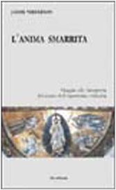 L'anima smarrita. Viaggio alla riscoperta del cuore dell'esperienza cristiana (9788881661626) by Jacob Needleman