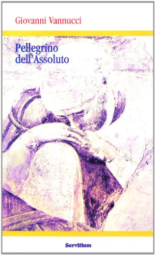 Beispielbild fr Pellegrino dell'assoluto [Paperback] zum Verkauf von Brook Bookstore