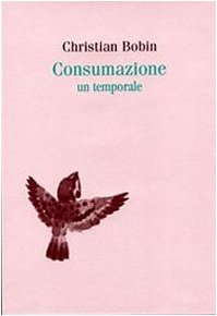 Stock image for Consumazione. Un temporale for sale by libreriauniversitaria.it
