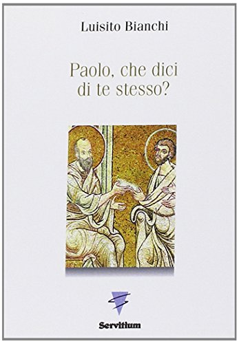 Stock image for Paolo, che dici di te stesso? [Paperback] (ita) for sale by Brook Bookstore