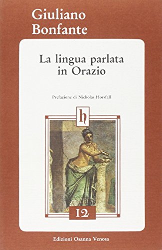 Imagen de archivo de La lingua parlata in Orazio a la venta por libreriauniversitaria.it