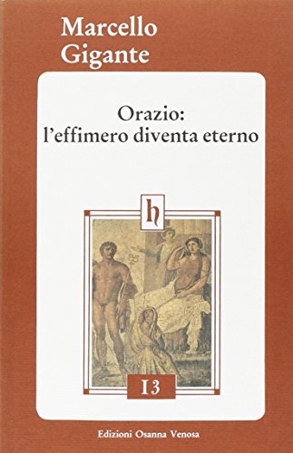 Stock image for Orazio: l'effimero diventa eterno for sale by Brook Bookstore