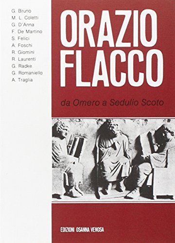 Stock image for Orazio Flacco (da Omero a Sedulio Scoto). Periegesi di studio '83 for sale by Vivarium, LLC