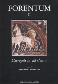 9788881671335: Forentum. L'Acropoli in et classica (Vol. 2) (Leukania)