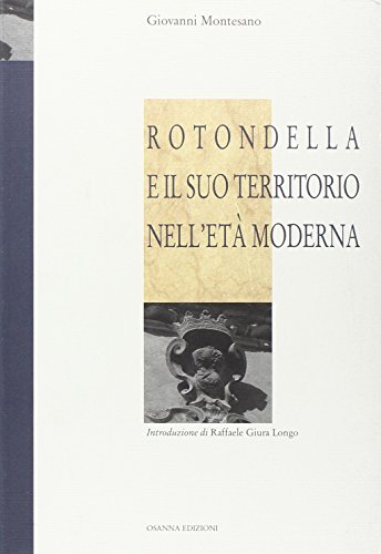 9788881671847: Rotondella e il suo territorio nell'et moderna (Quaderni Biblioteca provinciale di Matera)