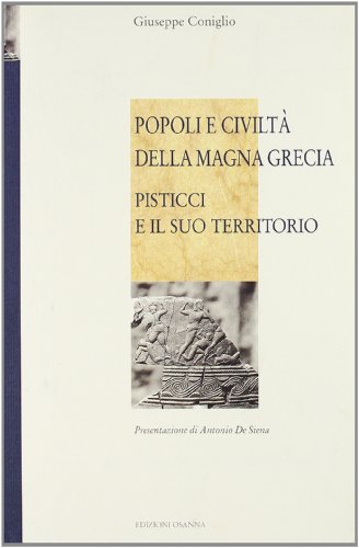 9788881671854: Popoli e civilt della Magna Grecia. Pisticci e il suo territorio (Quaderni Biblioteca provinciale di Matera)