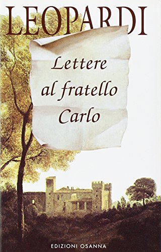Lettere al fratello Carlo (Polline) (Italian Edition) (9788881671892) by Leopardi, Giacomo