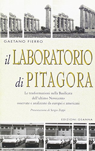 9788881671991: Il laboratorio di Pitagora. Le trasformazioni nella Basilicata dell'ultimo Novecento osservate e analizzate da europei e americani (Poliedrica)