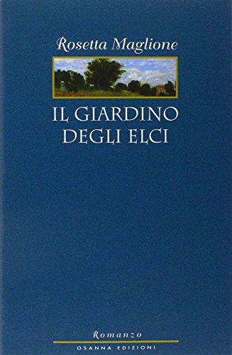 Beispielbild fr Il giardino degli elci zum Verkauf von medimops