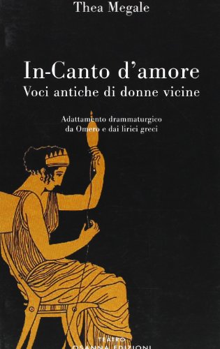 9788881672653: In-canto d'amore. Voci antiche di donne vicine