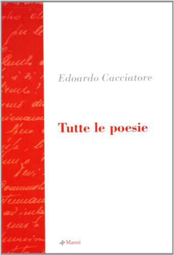 9788881763665: Tutte le poesie (La scrittura e la storia)