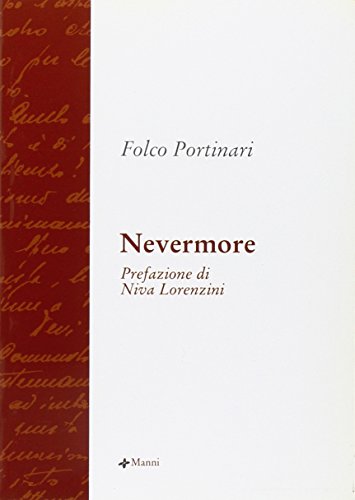 Nevermore (La scrittura e la storia) - Portinari, Folco