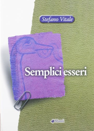 Semplici esseri (9788881767076) by Stefano Vitale