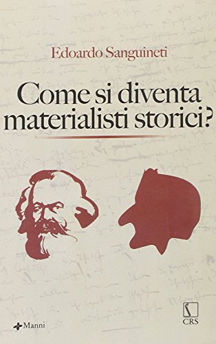 9788881768325: Come si diventa materialisti storici