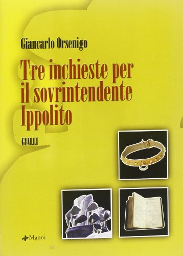 Beispielbild fr Tre inchieste per il sovraintendente Ippolito (Pretesti) zum Verkauf von medimops