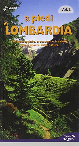 Beispielbild fr A piedi in Lombardia. 102 passeggiate, escursioni e trekking alla scoperta della natura zum Verkauf von medimops