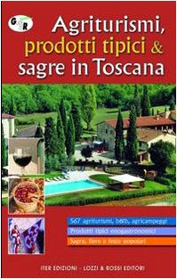 Beispielbild fr Agriturismi, prodotti tipici & sagre in Toscana. Scala 1:250.000 (Agriturismo) zum Verkauf von medimops