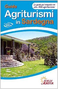 Beispielbild fr Guida agriturismi in Sardegna. La guida pi completa con oltre 400 agriturismi (Agriturismo) zum Verkauf von medimops