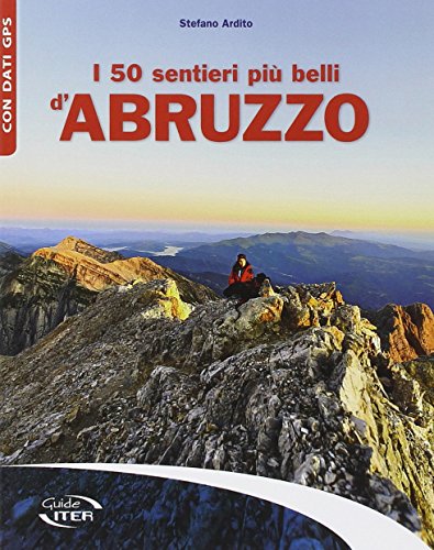 Beispielbild fr I 50 sentieri pi belli d'Abruzzo zum Verkauf von medimops