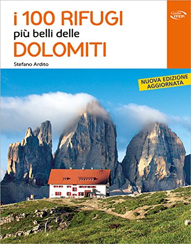 Beispielbild fr I 100 rifugi pi belli delle Dolomiti zum Verkauf von medimops