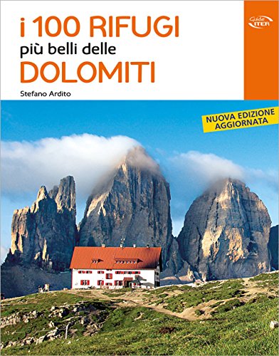 Stock image for I 100 rifugi pi belli delle Dolomiti for sale by medimops