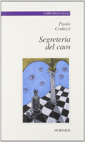 Stock image for Segreteria del Caos for sale by Studio Bibliografico di M.B.