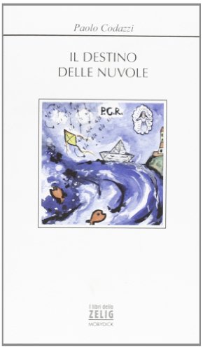 9788881784264: Il destino delle nuvole (I libri dello Zelig)