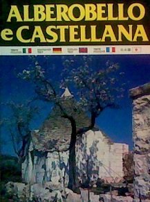 Alberobello e Castlelana - Edizioni:, KINA Italia