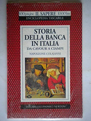 9788881830633: Storia della banca in Italia. Da Cavour a Ciampi (Il sapere)