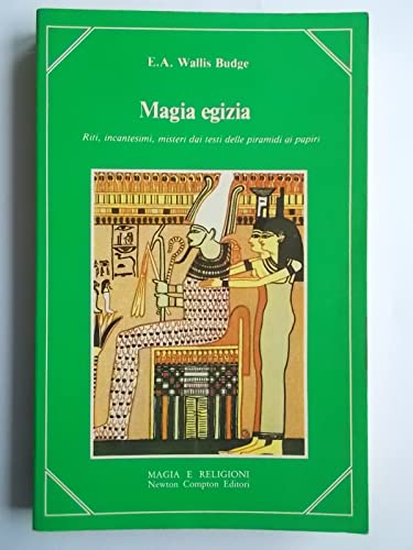 Stock image for MAGIA EGIZIA. Riti, incantesimi, misteri dai testi delle piramidi ai papiri. for sale by Librera Races