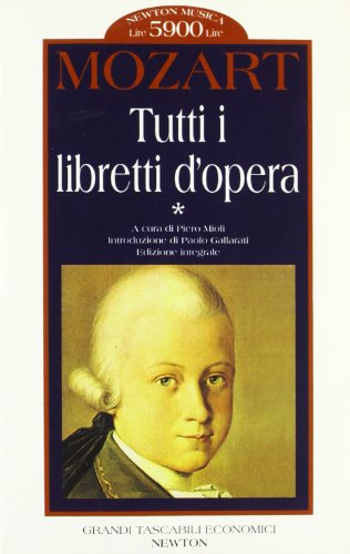 9788881832996: Tutti i libretti d'opera (Vol. 1) (Grandi tascabili economici)