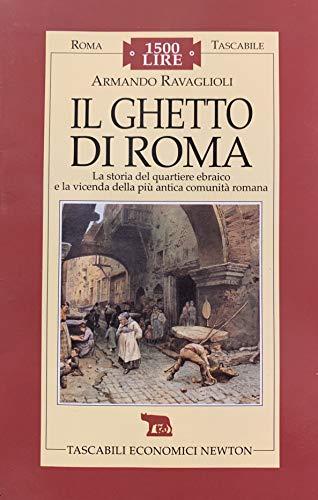 IL GHETTO DI ROMA - La storia del quartiere ebraico e la vicenda della più antica comutità romana