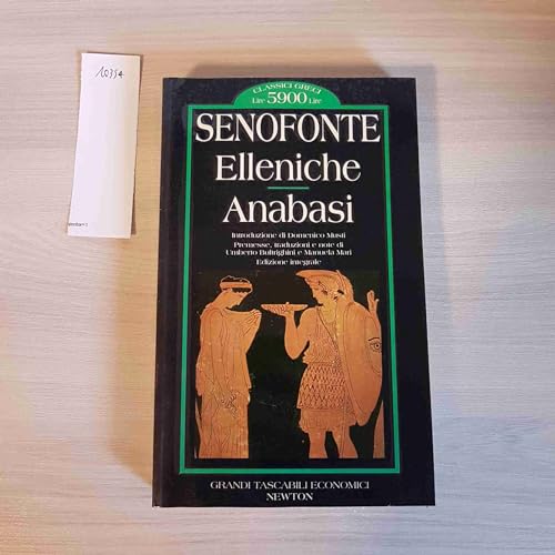 9788881834365: Anabasi-Elleniche (Grandi tascabili economici)