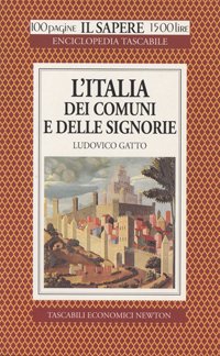 Stock image for L'Italia dei comuni e delle signorie (Il sapere) for sale by HPB-Diamond