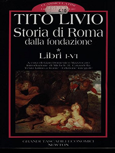 Storia di Roma dalla fondazione. Testo latino a fronte: 1 (Grandi tascabili economici)