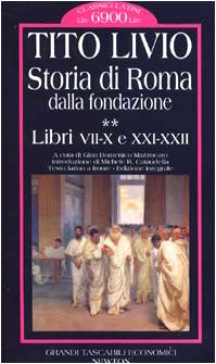 Storia di Roma dalla fondazione. Testo latino a fronte: 2 Livio, Tito and Mazzocato, G. D. - Storia di Roma dalla fondazione. Testo latino a fronte: 2 Livio, Tito and Mazzocato, G. D.