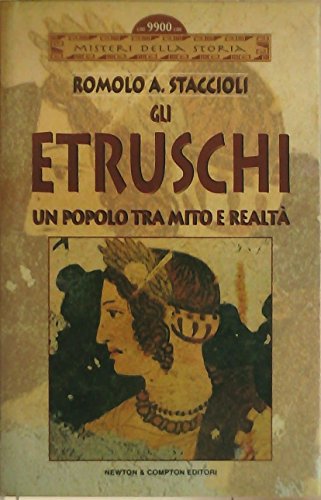 9788881838226: Gli etruschi. Un popolo tra mito e realt (Misteri della storia)