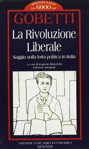 Beispielbild fr La rivoluzione liberale. Saggio sulla lotta politica in Italia zum Verkauf von medimops