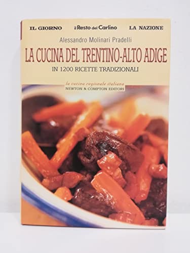 Beispielbild fr LA CUCINA DEL TRENTINO ALTO ADIGE - in cento ricette tradizionali zum Verkauf von FESTINA  LENTE  italiAntiquariaat
