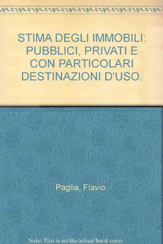 Beispielbild fr STIMA DEGLI IMMOBILI: PUBBLICI, PRIVATI E CON PARTICOLARI DESTINAZIONI D'USO. zum Verkauf von Cambridge Rare Books