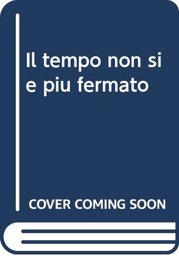 9788881850273: Il tempo non si  pi fermato (Narratori italiani)