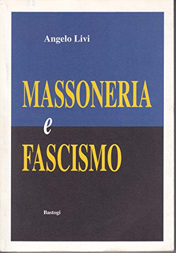 Beispielbild fr Massoneria e fascismo zum Verkauf von medimops