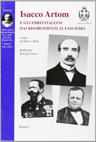 Beispielbild fr Isacco Artom e gli ebrei italiani dai risorgimenti al fascismo zum Verkauf von WorldofBooks