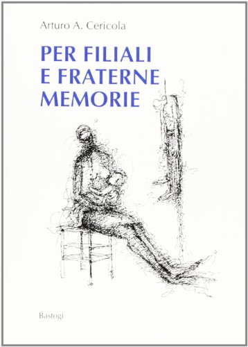 Stock image for Per filiali e fraterne memorie for sale by libreriauniversitaria.it