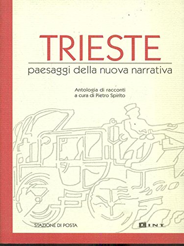 Imagen de archivo de Trieste: Paesaggi della nuova narrativa : antologia di racconti (Italian Edition) a la venta por libreriauniversitaria.it